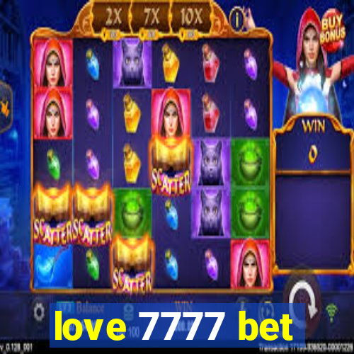 love 7777 bet